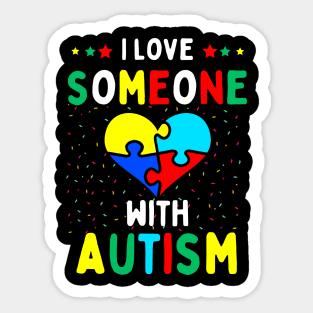 I Love Someone With Autism Sticker